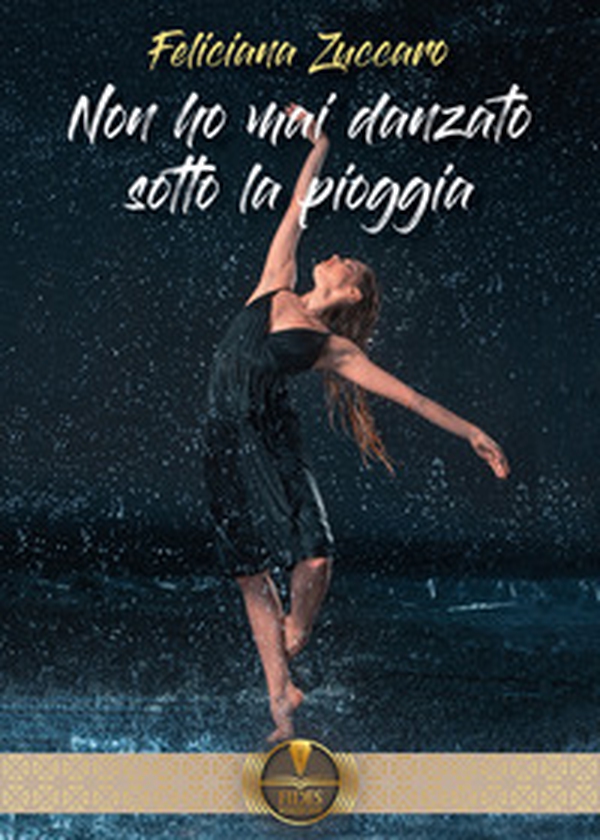 Non ho mai danzato sotto la pioggia - Librerie.coop Non ho mai danzato sotto la pioggia - Librerie.coop