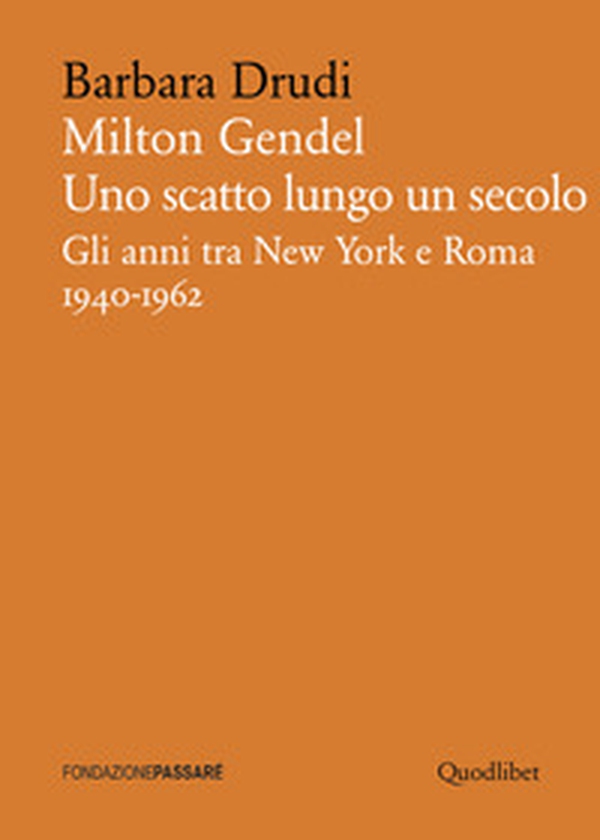 Milton Gendel. Uno scatto lungo un secolo. Gli anni tra New York e Roma (1940-1962) - Librerie.coop Milton Gendel. Uno scatto lungo un secolo. Gli anni tra New York e Roma (1940-1962) - Librerie.coop
