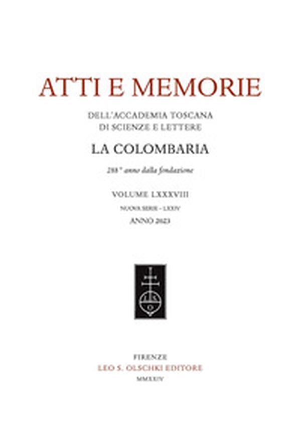 Atti e memorie dell'Accademia toscana di scienze e lettere «La Colombaria». Nuova serie - Vol. 88 - Librerie.coop Atti e memorie dell'Accademia toscana di scienze e lettere «La Colombaria». Nuova serie - Vol. 88 - Librerie.coop