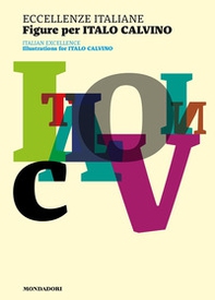 Eccellenze italiane. Figure per Italo Calvino-Italian excellence. Illustrations for Italo Calvino - Librerie.coop