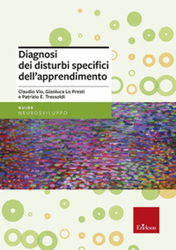 Diagnosi dei disturbi specifici dell'apprendimento scolastico - Librerie.coop Diagnosi dei disturbi specifici dell'apprendimento scolastico - Librerie.coop