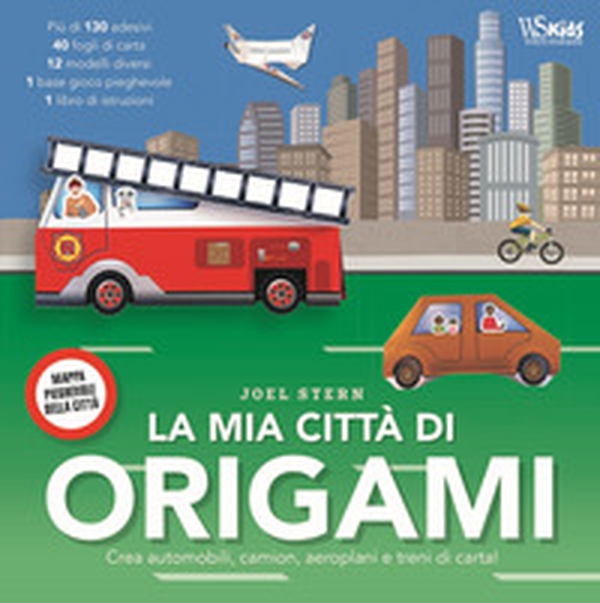 La mia città di origami. Crea automobili, camion, aeroplani e treni di carta! Con adesivi - Librerie.coop La mia città di origami. Crea automobili, camion, aeroplani e treni di carta! Con adesivi - Librerie.coop