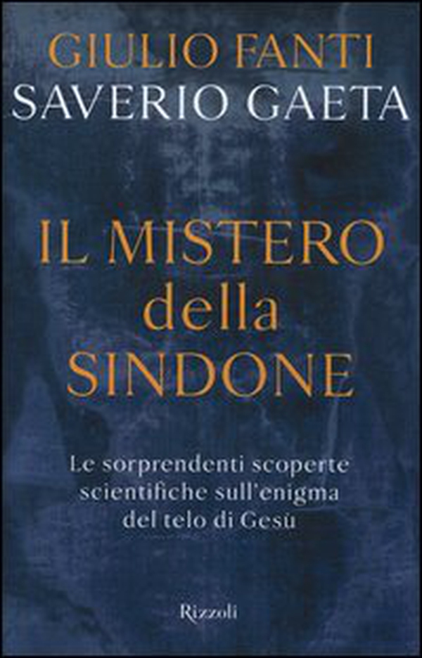 Il mistero della Sindone. Le sorprendenti scoperte scientifiche sull'enigma del telo di Gesù - Librerie.coop Il mistero della Sindone. Le sorprendenti scoperte scientifiche sull'enigma del telo di Gesù - Librerie.coop