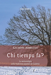 Chi tiempu fa? La meteorologia nella tradizione popolare di Calabria - Librerie.coop