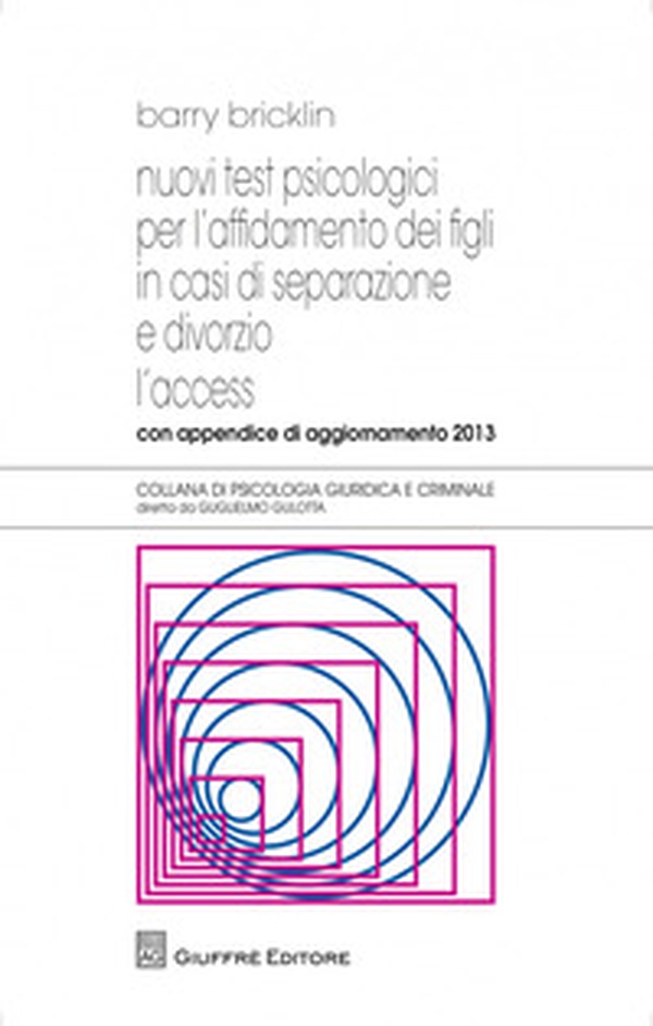 Nuovi test psicologici per l'affidamento dei figli in casi di separazione e divorzio. L'access. Con appendice di aggiornamento 2013 - Librerie.coop Nuovi test psicologici per l'affidamento dei figli in casi di separazione e divorzio. L'access. Con appendice di aggiornamento 2013 - Librerie.coop