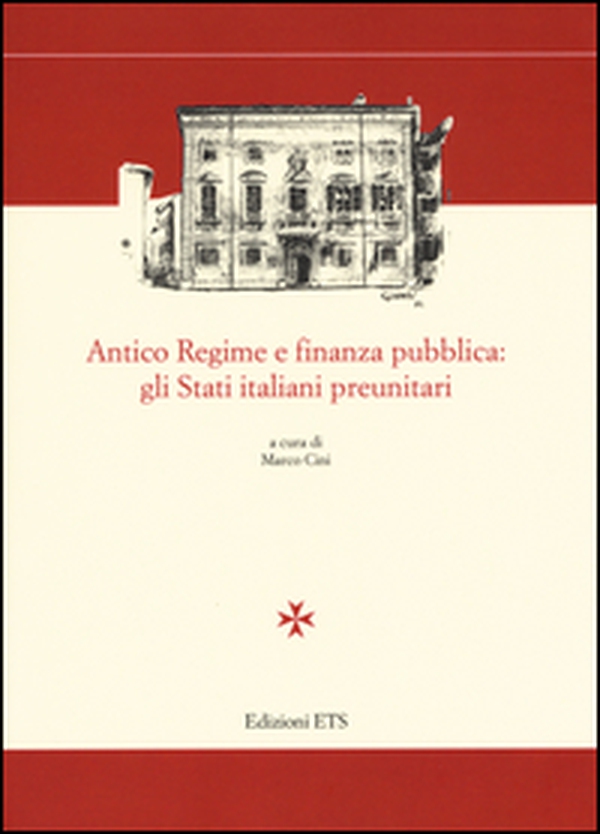 Antico regime e finanza pubblica: gli stati preunitari italiani - Librerie.coop Antico regime e finanza pubblica: gli stati preunitari italiani - Librerie.coop