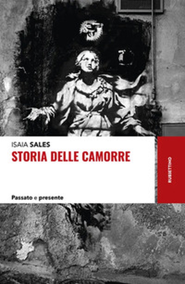 Storia delle camorre. Passato e presente - Librerie.coop Storia delle camorre. Passato e presente - Librerie.coop