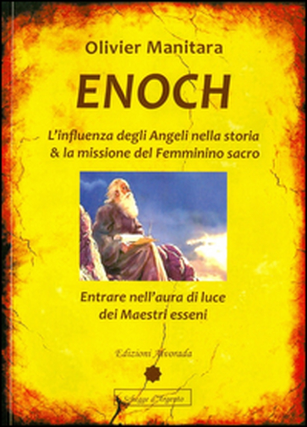 Enoch. L'influenza degli angeli nella storia & la missione del femminino sacro - Librerie.coop Enoch. L'influenza degli angeli nella storia & la missione del femminino sacro - Librerie.coop