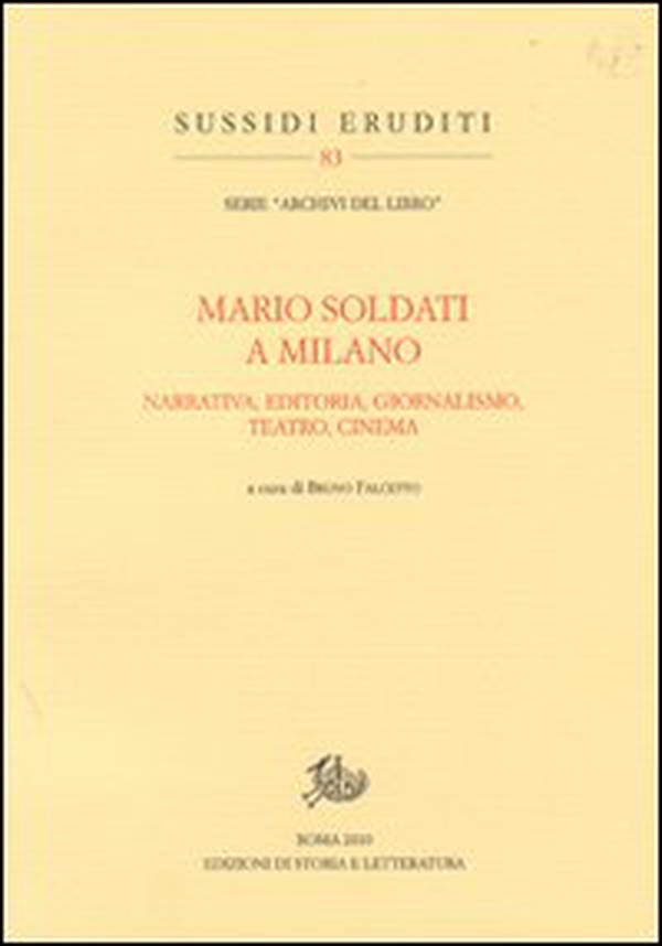Mario Soldati a Milano. Narrativa, editoria, giornalismo, teatro e cinema - Librerie.coop Mario Soldati a Milano. Narrativa, editoria, giornalismo, teatro e cinema - Librerie.coop