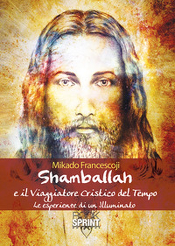 Shamballah e il viaggiatore cristico del tempo. Le esperienze di un illuminato - Librerie.coop Shamballah e il viaggiatore cristico del tempo. Le esperienze di un illuminato - Librerie.coop