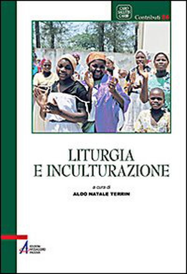 Liturgia e inculturazione - Librerie.coop Liturgia e inculturazione - Librerie.coop