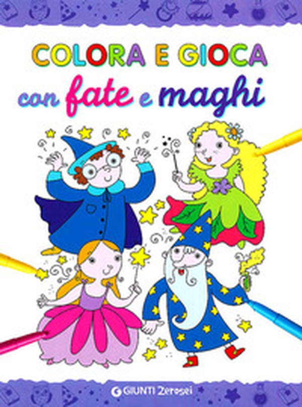 Colora e gioca con le fate e i maghi - Librerie.coop Colora e gioca con le fate e i maghi - Librerie.coop