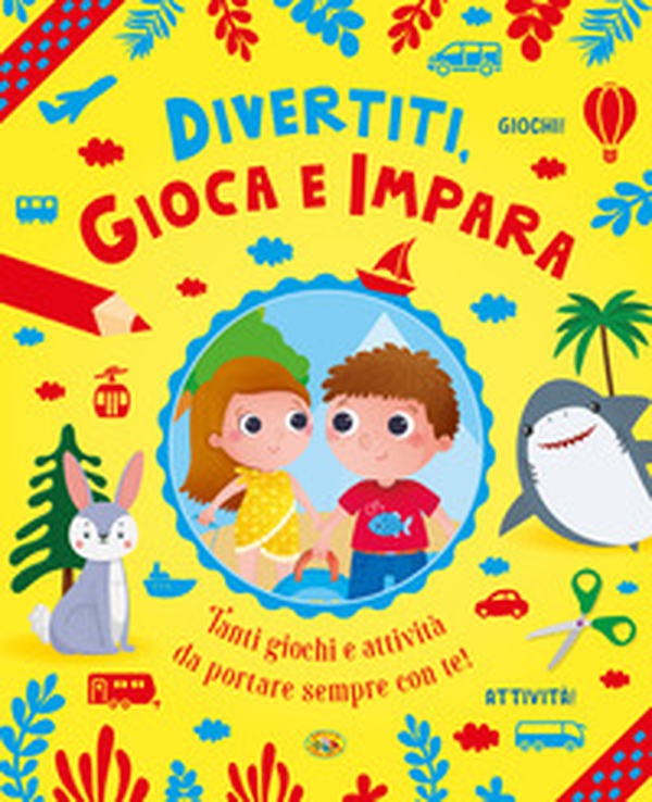 Divertiti, gioca e impara - Librerie.coop Divertiti, gioca e impara - Librerie.coop