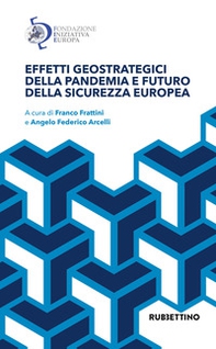 Effetti geostrategici della pandemia e futuro della sicurezza europea - Librerie.coop