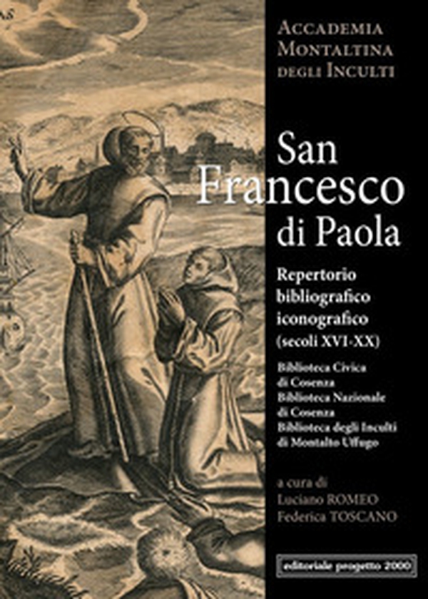 San Francesco di Paola. Repertorio Bibliografico (Secoli XVI-XX) - Librerie.coop San Francesco di Paola. Repertorio Bibliografico (Secoli XVI-XX) - Librerie.coop
