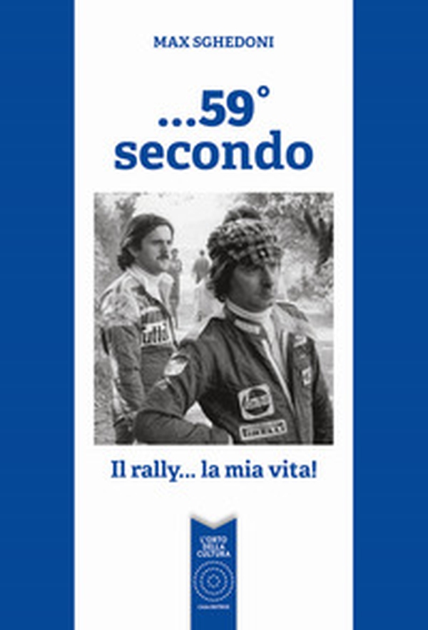 ...59° secondo. Il rally... la mia vita! - Librerie.coop ...59° secondo. Il rally... la mia vita! - Librerie.coop