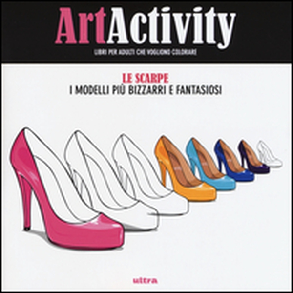 Art activity. Scarpe. I modelli più bizzarri e fantasiosi - Librerie.coop Art activity. Scarpe. I modelli più bizzarri e fantasiosi - Librerie.coop
