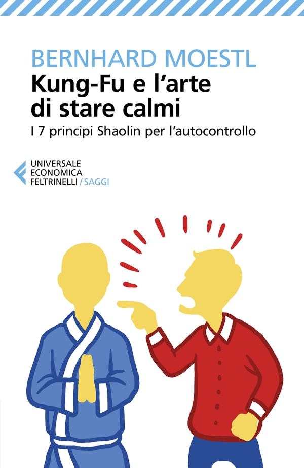 Kung-Fu e l’arte di stare calmi - Librerie.coop Kung-Fu e l’arte di stare calmi - Librerie.coop