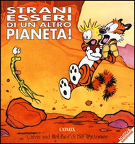 Strani esseri di un altro pianeta! Calvin & Hobbes - Librerie.coop