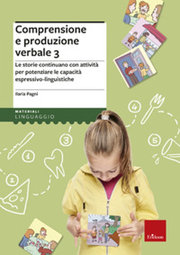 Comprensione e produzione verbale. Le storie continuano con attività per potenziare le capacità espressivo-linguistiche - Librerie.coop Comprensione e produzione verbale. Le storie continuano con attività per potenziare le capacità espressivo-linguistiche - Librerie.coop