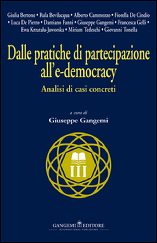 Dalle pratiche di partecipazione all'e-democracy. Analisi di casi concreti - Librerie.coop Dalle pratiche di partecipazione all'e-democracy. Analisi di casi concreti - Librerie.coop