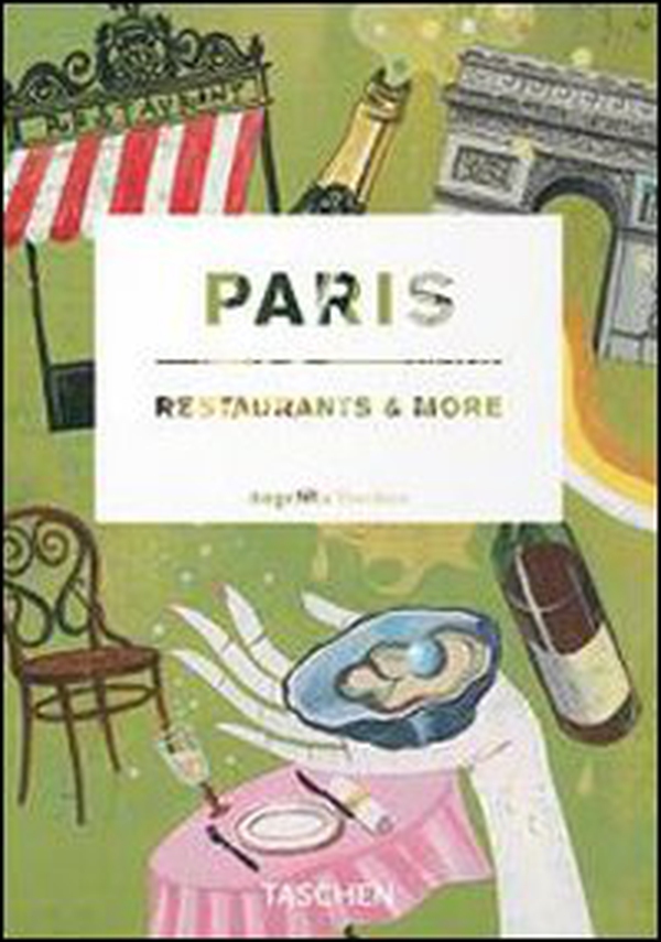 Paris restaurants & more. Ediz. italiana, spagnola e portoghese - Librerie.coop Paris restaurants & more. Ediz. italiana, spagnola e portoghese - Librerie.coop