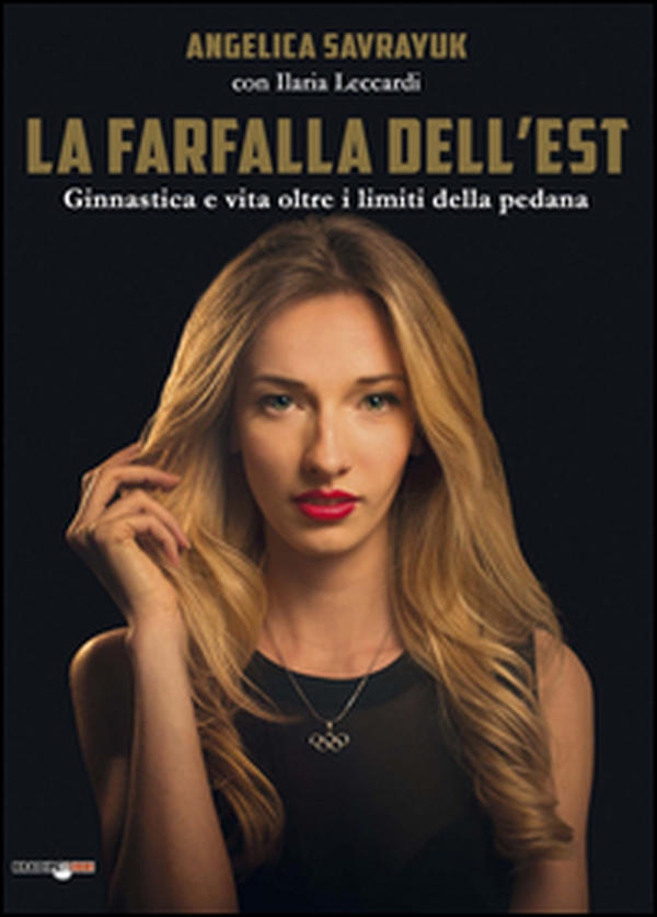 La farfalla dell'est. Ginnastica e vita oltre i limiti della pedana - Librerie.coop La farfalla dell'est. Ginnastica e vita oltre i limiti della pedana - Librerie.coop