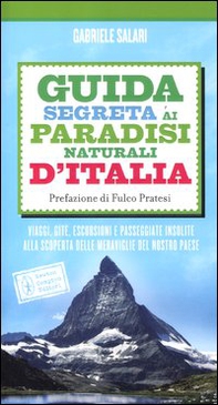 Guida segreta ai paradisi naturali d'Italia - Librerie.coop