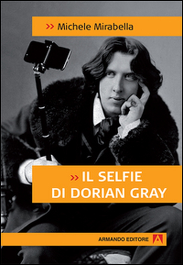 Il selfie di Dorian Gray - Librerie.coop Il selfie di Dorian Gray - Librerie.coop