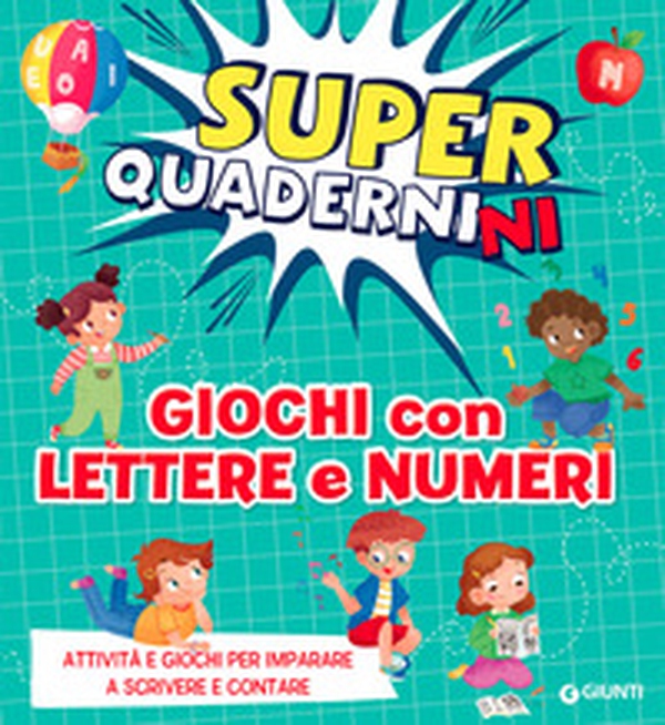 Giochi con lettere e numeri. Superquadernini - Librerie.coop Giochi con lettere e numeri. Superquadernini - Librerie.coop