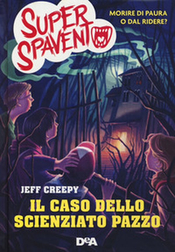 Il caso dello scienziato pazzo. Super spavento - Librerie.coop Il caso dello scienziato pazzo. Super spavento - Librerie.coop