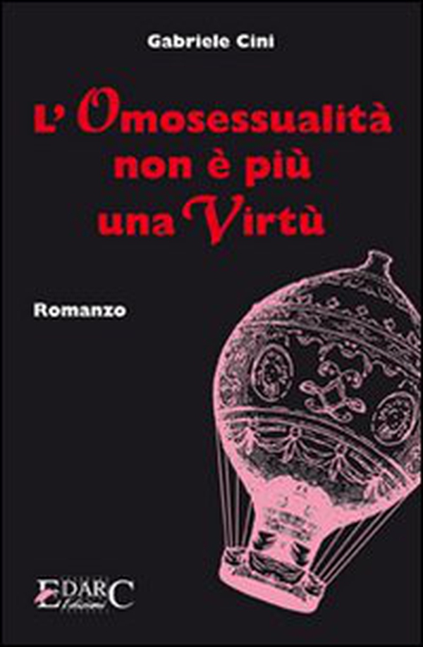 L'omosessualità non è più una virtù - Librerie.coop L'omosessualità non è più una virtù - Librerie.coop