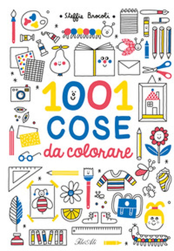 1001 cose da colorare - Librerie.coop 1001 cose da colorare - Librerie.coop