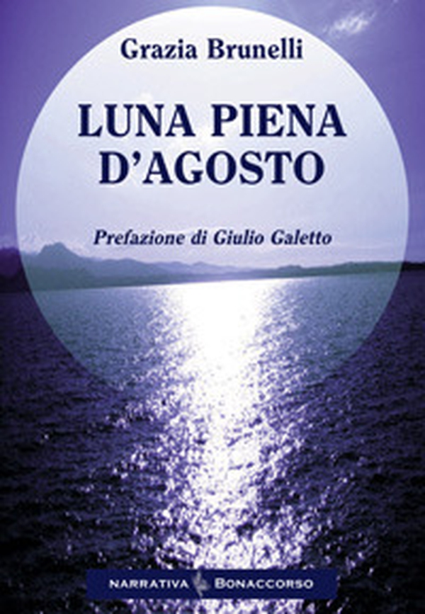 Luna piena d'agosto - Librerie.coop Luna piena d'agosto - Librerie.coop