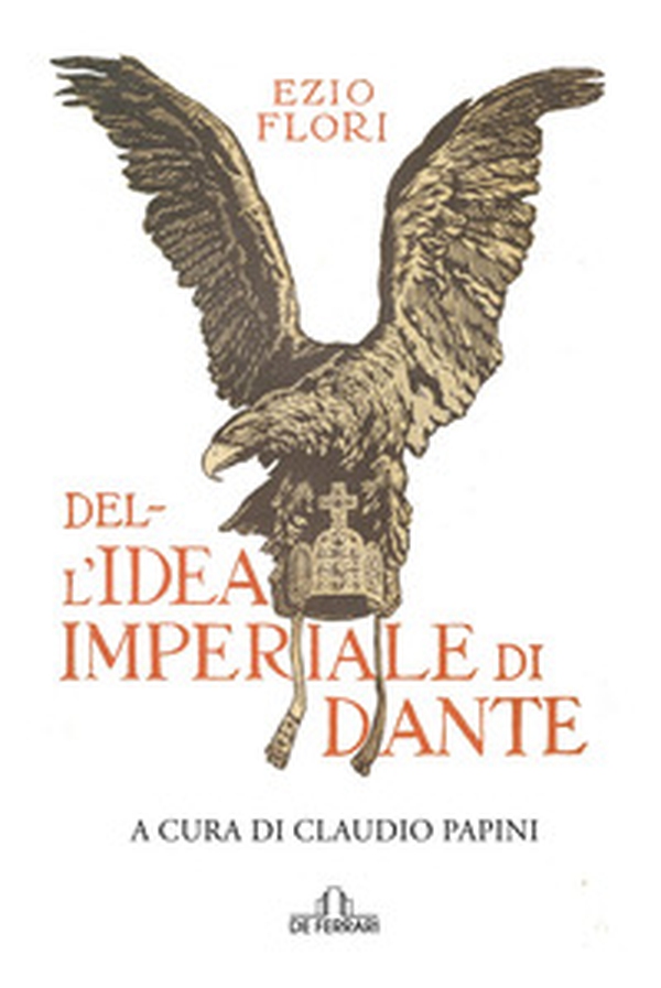 Dell'idea imperiale di Dante - Librerie.coop Dell'idea imperiale di Dante - Librerie.coop