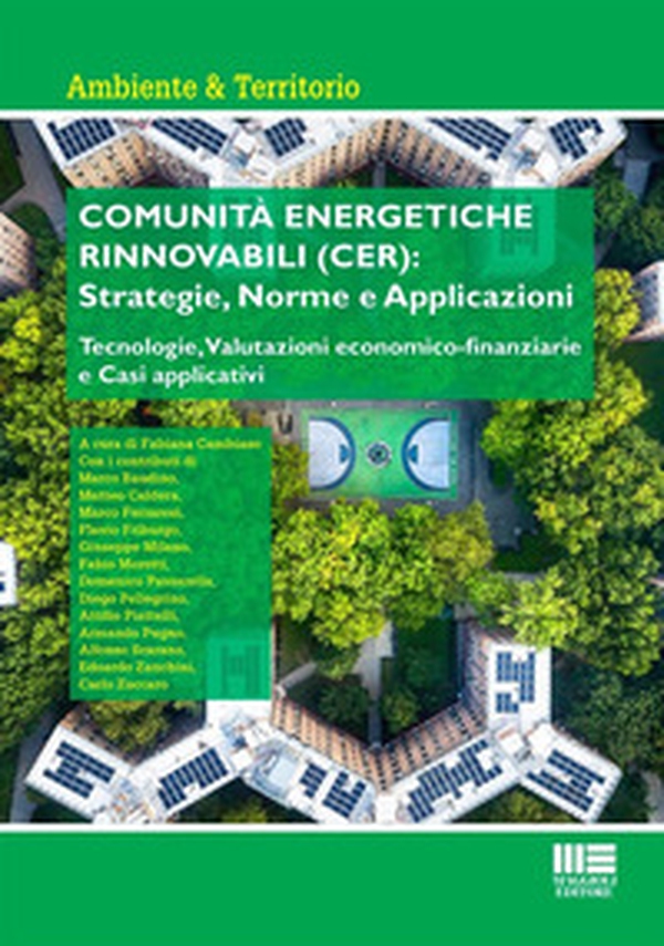 Comunità energetiche rinnovabili (CER): strategie, norme e applicazioni. Tecnologie, valutazioni economico-finanziarie e casi applicativi - Librerie.coop Comunità energetiche rinnovabili (CER): strategie, norme e applicazioni. Tecnologie, valutazioni economico-finanziarie e casi applicativi - Librerie.coop