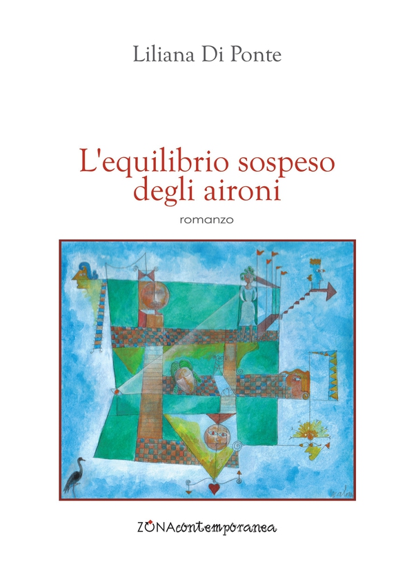 L'equilibrio sospeso degli aironi - Librerie.coop L'equilibrio sospeso degli aironi - Librerie.coop