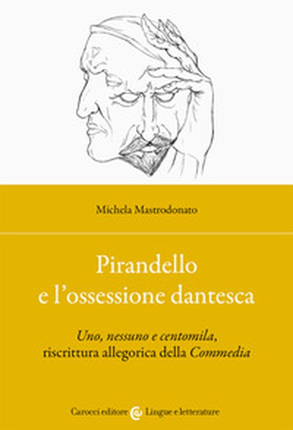 Pirandello e l'ossessione dantesca - Librerie.coop Pirandello e l'ossessione dantesca - Librerie.coop