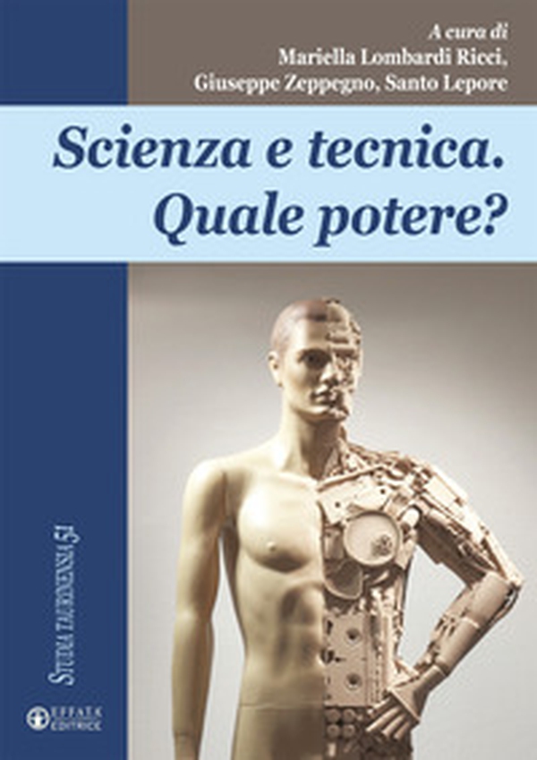 Scienza e tecnica. Quale potere? - Librerie.coop Scienza e tecnica. Quale potere? - Librerie.coop