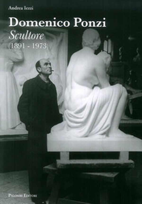 Domenico Ponzi. Sculture (1891-1973) - Librerie.coop Domenico Ponzi. Sculture (1891-1973) - Librerie.coop