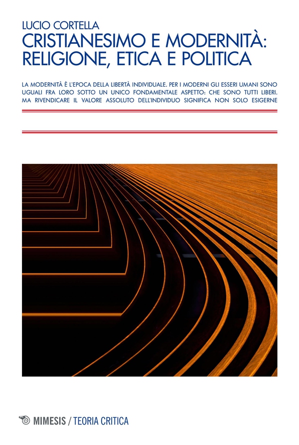 Cristianesimo e modernità: religione, etica e politica - Librerie.coop Cristianesimo e modernità: religione, etica e politica - Librerie.coop
