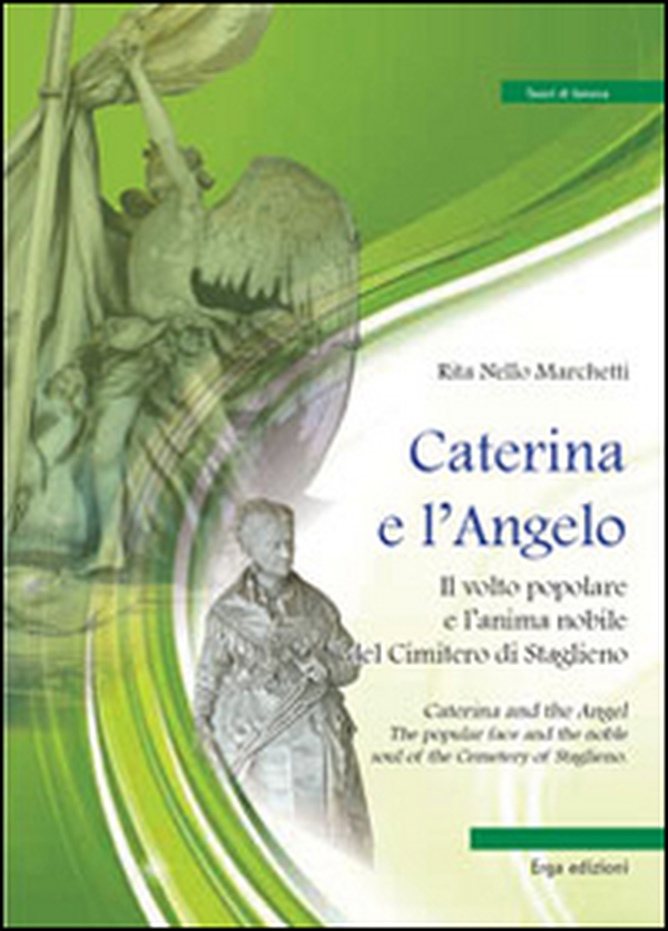 Caterina e l'angelo. Il volto popolare e l'anima nobile del cimitero di Staglieno - Librerie.coop Caterina e l'angelo. Il volto popolare e l'anima nobile del cimitero di Staglieno - Librerie.coop