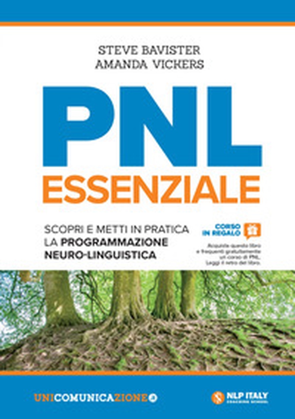 PNL essenziale. Scopri e metti in pratica la programmazione neuro-linguistica - Librerie.coop PNL essenziale. Scopri e metti in pratica la programmazione neuro-linguistica - Librerie.coop