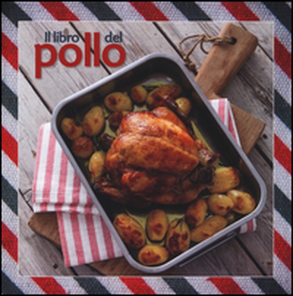 Il libro del pollo - Librerie.coop Il libro del pollo - Librerie.coop