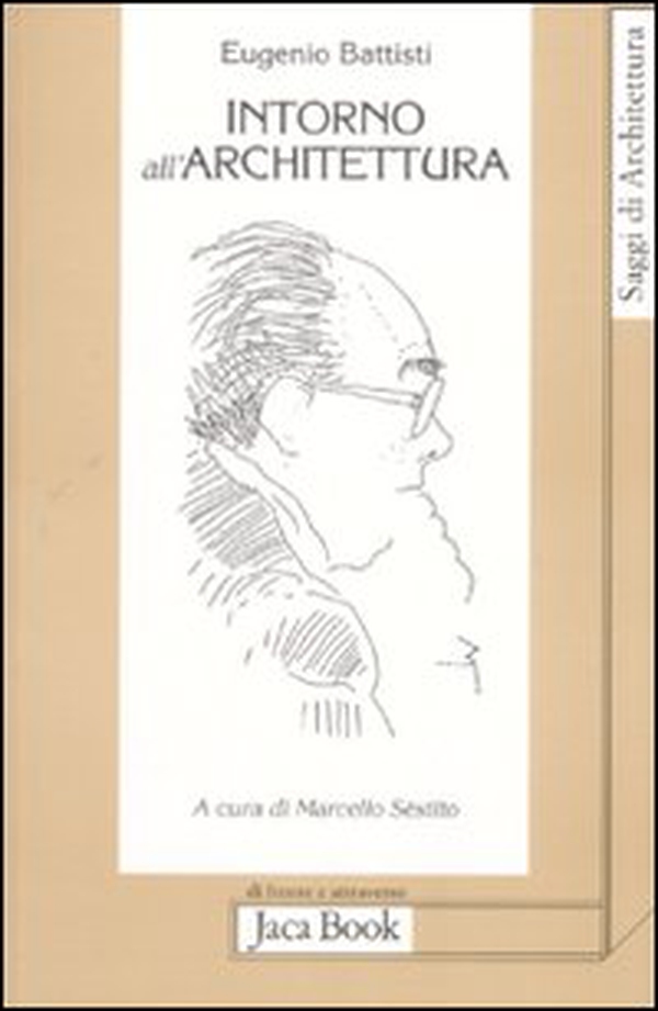 Intorno all'architettura. Scritti dal 1958 al 1989 - Librerie.coop Intorno all'architettura. Scritti dal 1958 al 1989 - Librerie.coop