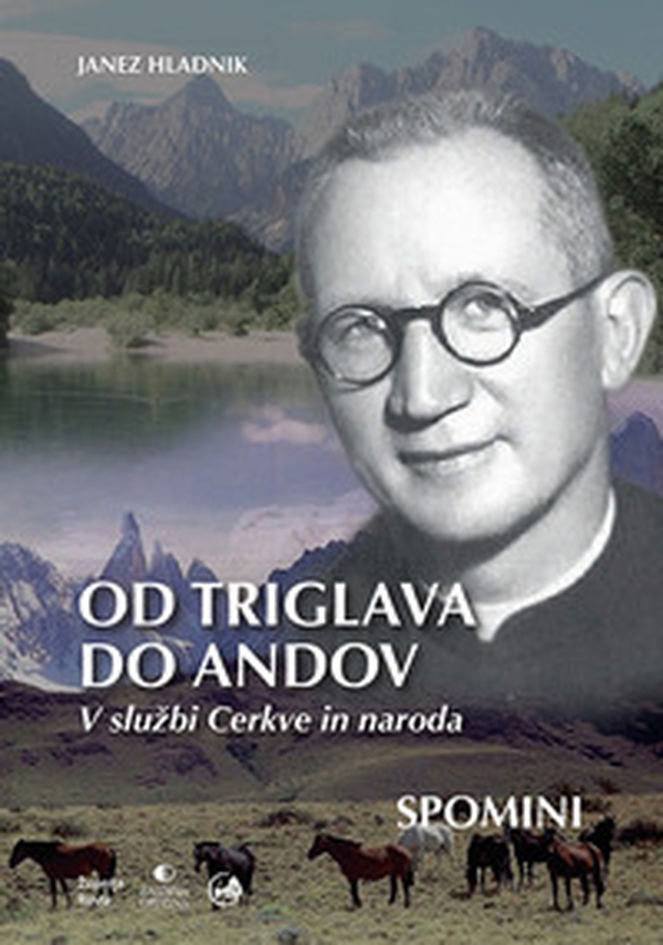 Od triglava do andov. V sluzbi Cerkve in naroda. Spomini - Librerie.coop Od triglava do andov. V sluzbi Cerkve in naroda. Spomini - Librerie.coop