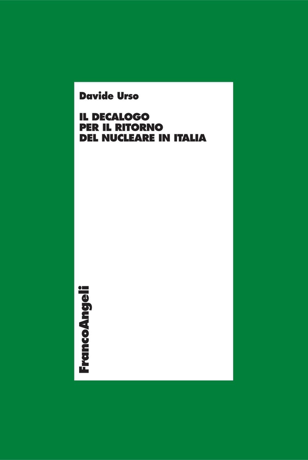 Il decalogo per il ritorno del nucleare in Italia - Librerie.coop Il decalogo per il ritorno del nucleare in Italia - Librerie.coop