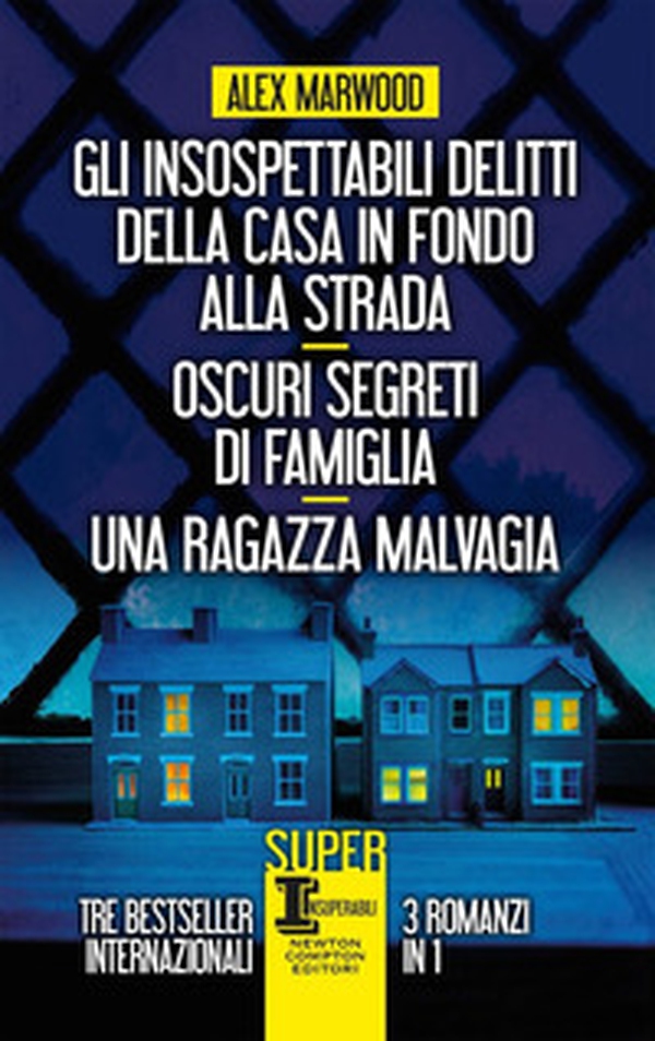 Gli insospettabili delitti della casa in fondo strada-Oscuri segreti di famiglia-Una ragazza malvagia - Librerie.coop Gli insospettabili delitti della casa in fondo strada-Oscuri segreti di famiglia-Una ragazza malvagia - Librerie.coop