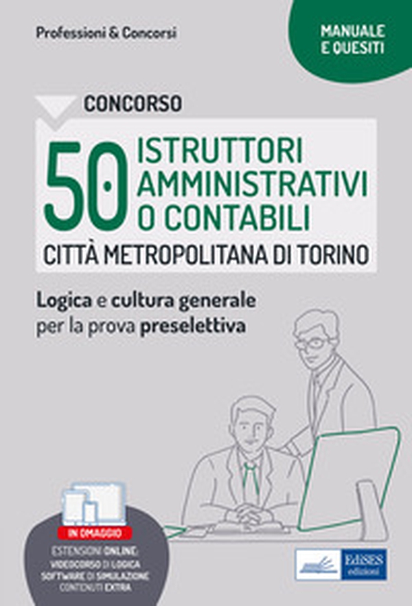 Concorso Città metropolitana di Torino 50 Istruttori amministrativi o contabili. Manuale e Quesiti per la preselettiva - Librerie.coop Concorso Città metropolitana di Torino 50 Istruttori amministrativi o contabili. Manuale e Quesiti per la preselettiva - Librerie.coop