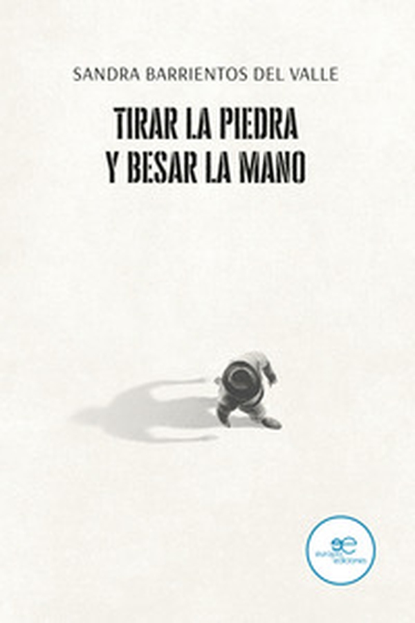 Tirar la piedra y besar la mano - Librerie.coop Tirar la piedra y besar la mano - Librerie.coop
